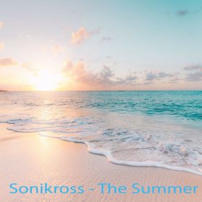 Download track The Summer (Extended Mix) Sonikross