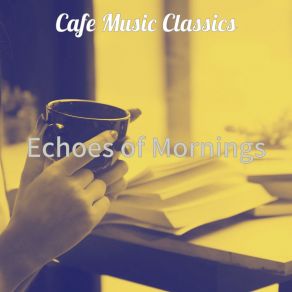 Download track Delightful Ambience For Cozy Cafes Cafe Music Classics