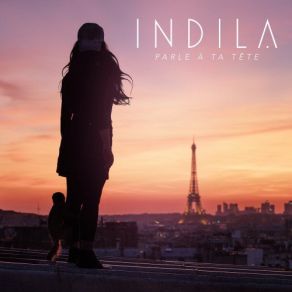 Download track Parle A Ta Tete Indila