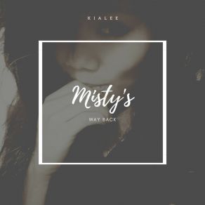 Download track Misty's Way Back (Press Play On Me) KialeePress Play