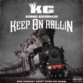 Download track Keep On Rollin (Radio Edit) King George