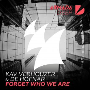 Download track Forget Who We Are Kav Verhouzer, De Hofnar