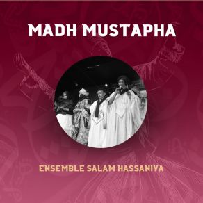 Download track Madh Mustafa Ensemble Salam Hassaniya