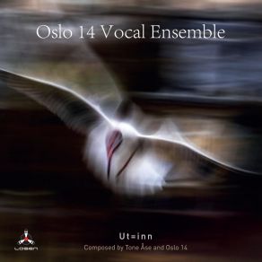 Download track Lyden Av Vått Oslo 14 Vocal EnsembleStåle Storløkken, Tone Åse