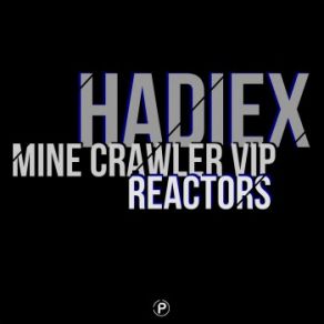 Download track Mine Crawler (Vip) HadiexThe Vip