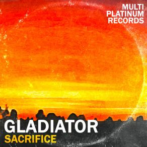 Download track Sacrifice (Bonus) Gladiator