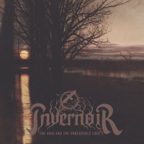 Download track The Void And The Unbearable Loss INVERNOIR