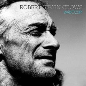 Download track Marche Encore Avec Moi' Robert Seven Crows