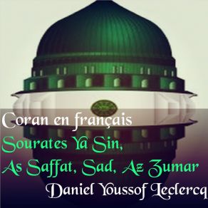 Download track Sourate Sad (Coran En Français) Daniel Youssof Leclercq