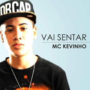 Download track Vai Sentar Mc Kevinho