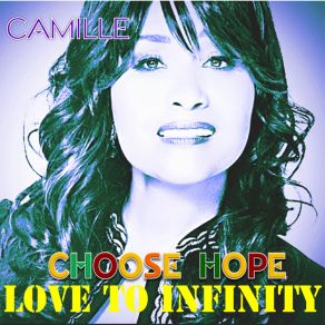 Download track Choose Hope - Love To Infinity Dub MIX Camille