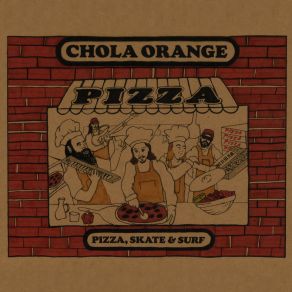 Download track Pizza, Skate & Surf Chola Orange