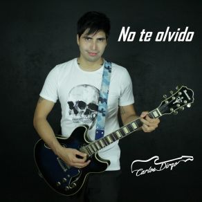 Download track Nunca Te Detengas Carlos Dirzo