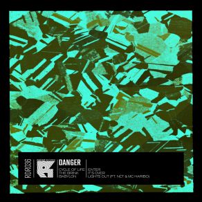 Download track Cycle Of Life Danger Danger, Danger