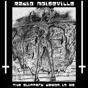 Download track The Slippery Demon In Me Radio Noiseville