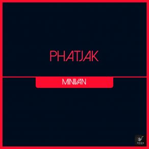 Download track Come Into My Minivan (Dub Makers Remix) Phatjak