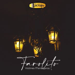 Download track Farolito VIOLINES MENSAJEROS