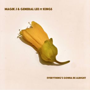 Download track Everything's Gonna Be Alright (Original Mix) THE KINGS