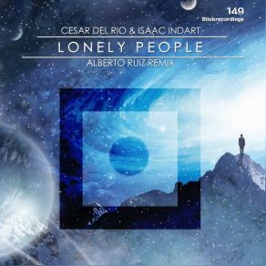 Download track Lonely People (Alberto Ruiz Remix) Cesar Del Río