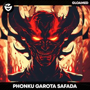 Download track Garota Safada (Brazilian Phonk) Phonku