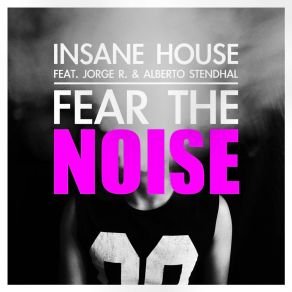 Download track Fear The Noise (DJ WAD Radio Edit) Jorge RDJ Wad