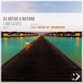 Download track I Am Saved (Iris Dee Jay Remix) Natune, Dj Artak