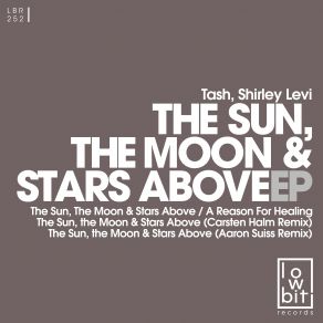 Download track The Sun, The Moon & Stars Above (Aaron Suiss Remix) Tash, Shirley Levi