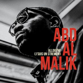 Download track Allogène (J'suis Un Stremon) Abd Al Malik