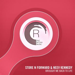 Download track Brought Me Back To Life (Original Mix) Store 'N' Forward, Neev Kennedy