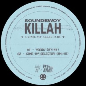 Download track Come My Selector Soundbwoy Killah