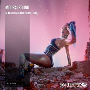 Download track Sun & Moon (Original Mix) Mousai Sound