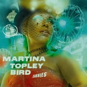 Download track Carnies Martina Topley - Bird