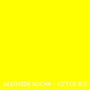 Download track Killer B's (Tits Not A Si Begg Remix) Peroxide Mocha