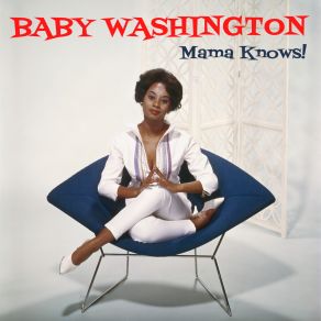 Download track Your Mamma Knows What's Right Baby Washington