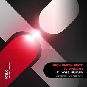 Download track If I Was Human (Original Mix) Rick Smith, TJ Vincent