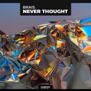 Download track Never Thought (Extended Mix) Brais