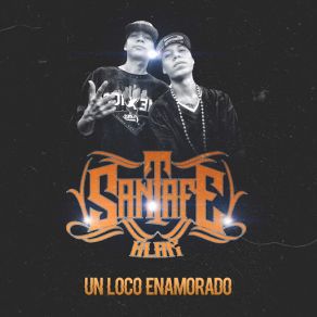 Download track Un Loco Enamorado Santa Fe Klan