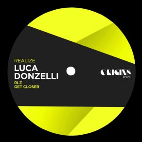 Download track Get Closer (Edit) Luca Donzelli