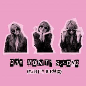 Download track Day Month Second (Fabich Remix) Girli