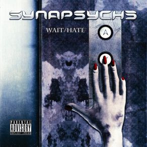 Download track Wait / Hate Synapsyche