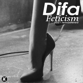 Download track Feticism (2021 Remastered) Difa