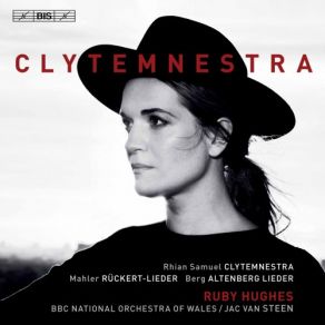 Download track 5 Rückert-Lieder: No. 4, Um Mitternacht BBC National Orchestra Of Wales, Ruby Hughes, Jac Van Steen