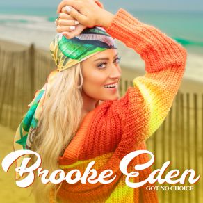 Download track Got No Choice Brooke Eden