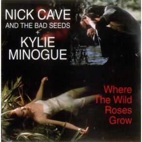 Download track Where The Wild Roses Grow Kylie Minogue, Nick Cave