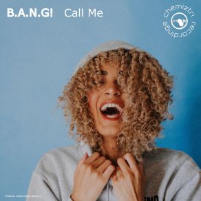 Download track Call Me (Extended) B. A. N. G.