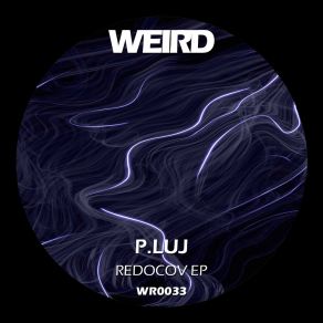 Download track Redocov (Original Mix) P. Luj