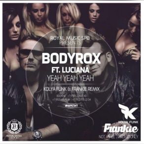 Download track Yeah Yeah (DJ Kolya Funk & Frankie Radio Remix) Bodyrox, Luciana