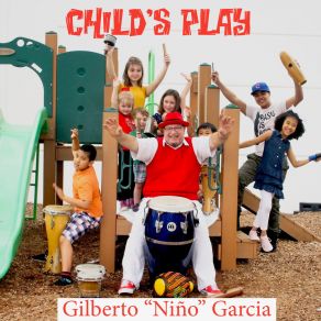 Download track Child's Play Gilberto Niño Garcia