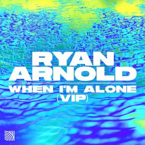 Download track When I'm Alone (VIP Extended Mix) Ryan Arnold