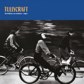 Download track They're Not Trying On The Dance Floor Tullycraft